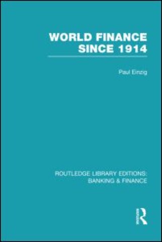 World Finance Since 1914 (RLE Banking & Finance)