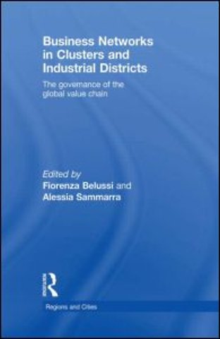 Business Networks in Clusters and Industrial Districts