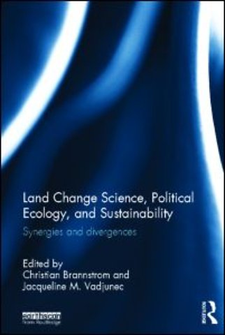Land Change Science, Political Ecology, and Sustainability