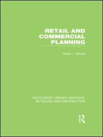 Retail and Commercial Planning (RLE Retailing and Distribution)