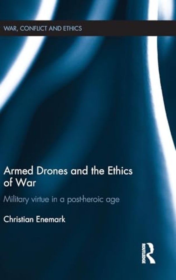 Armed Drones and the Ethics of War