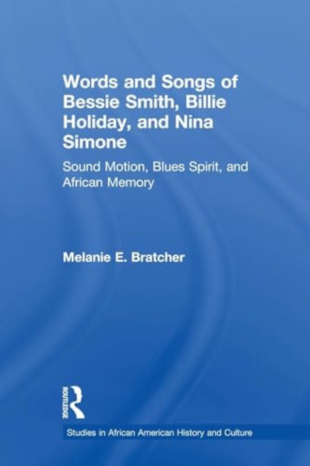 Words and Songs of Bessie Smith, Billie Holiday, and Nina Simone