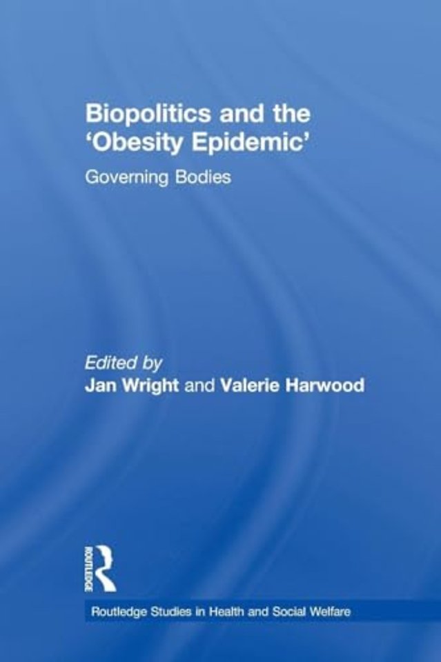 Biopolitics and the 'Obesity Epidemic'