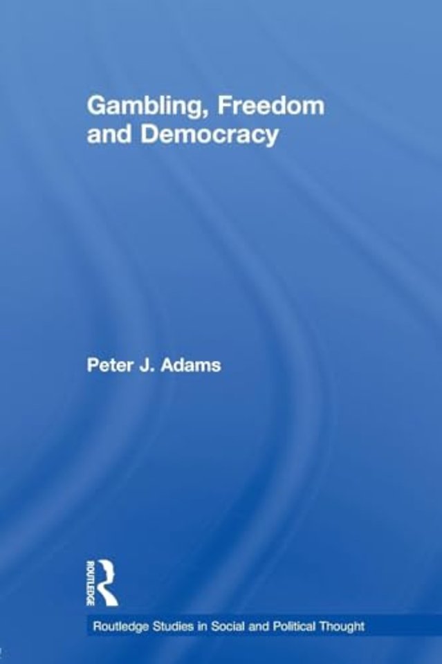 Gambling, Freedom and Democracy