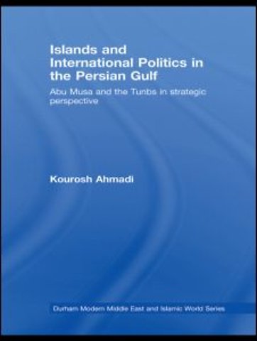 Islands and International Politics in the Persian Gulf