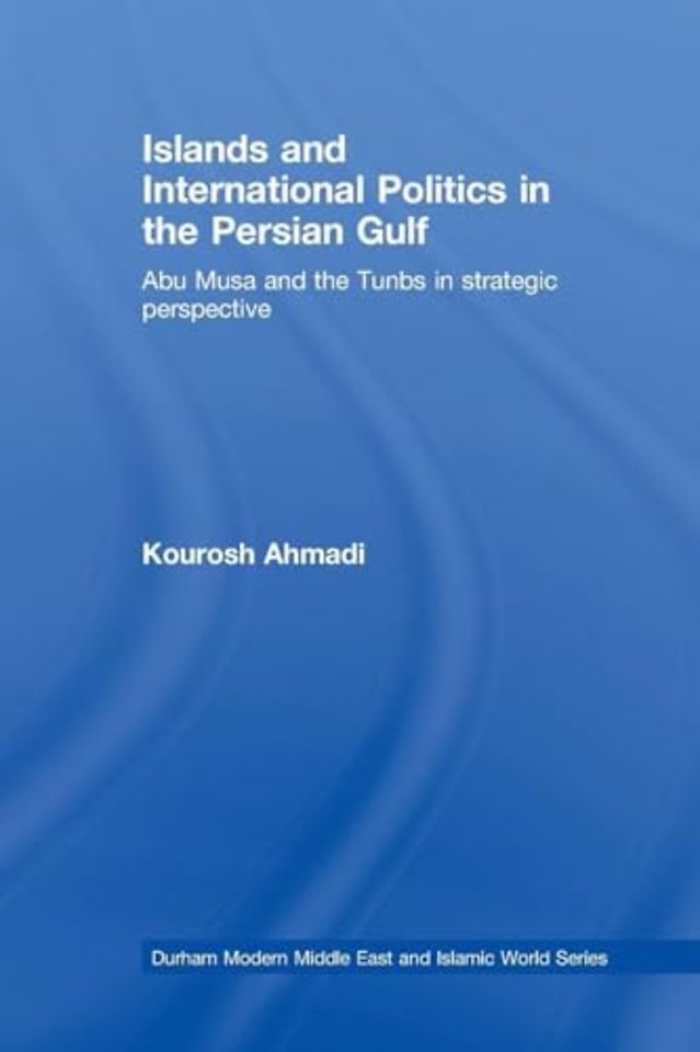 Islands and International Politics in the Persian Gulf