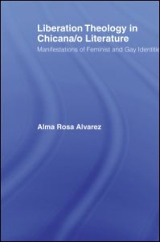 Liberation Theology in Chicana/o Literature