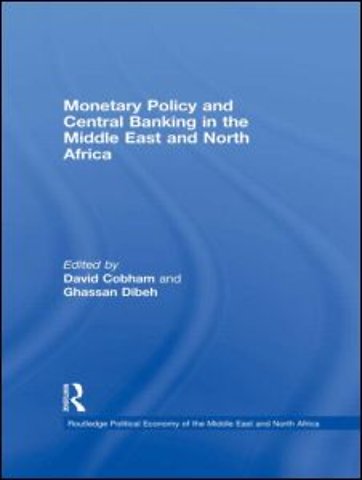Monetary Policy and Central Banking in the Middle East and North Africa