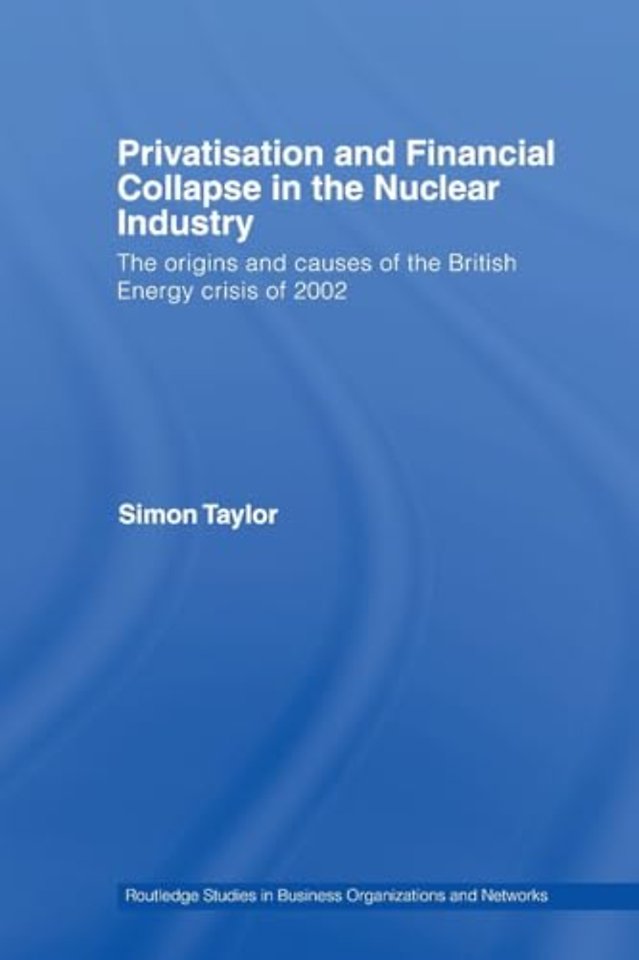 Privatisation and Financial Collapse in the Nuclear Industry