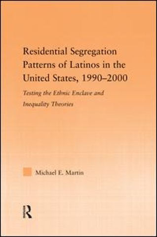 Residential Segregation Patterns of Latinos in the United States, 1990-2000
