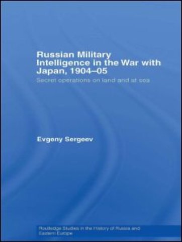 Russian Military Intelligence in the War with Japan, 1904-05