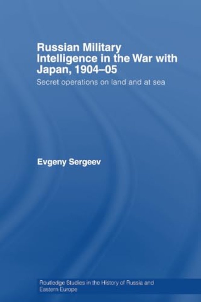 Russian Military Intelligence in the War with Japan, 1904-05