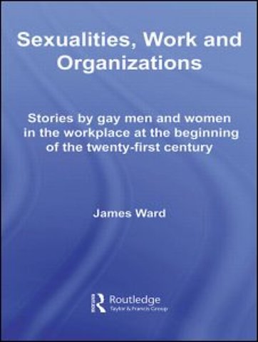 Sexualities, Work and Organizations