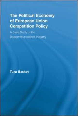 Political Economy of European Union Competition Policy