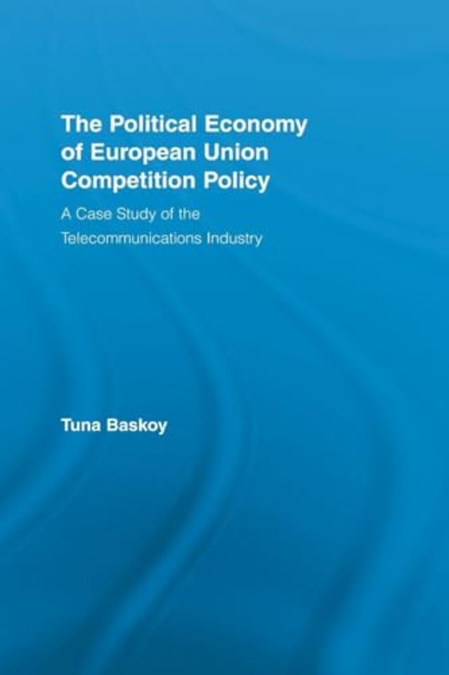 Political Economy of European Union Competition Policy