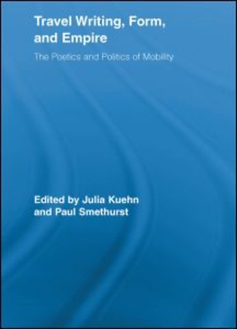 Travel Writing, Form, and Empire