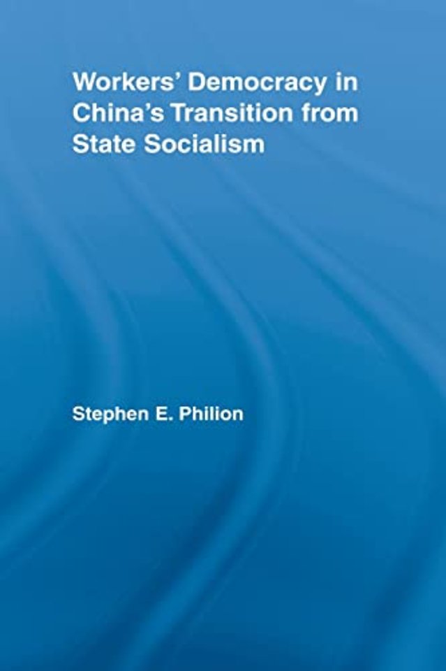 Workers' Democracy in China's Transition from State Socialism
