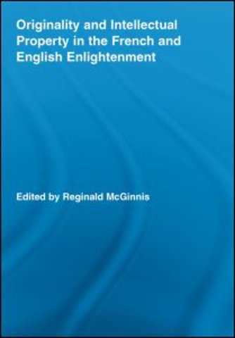 Originality and Intellectual Property in the French and English Enlightenment