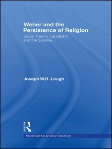 Weber and the Persistence of Religion