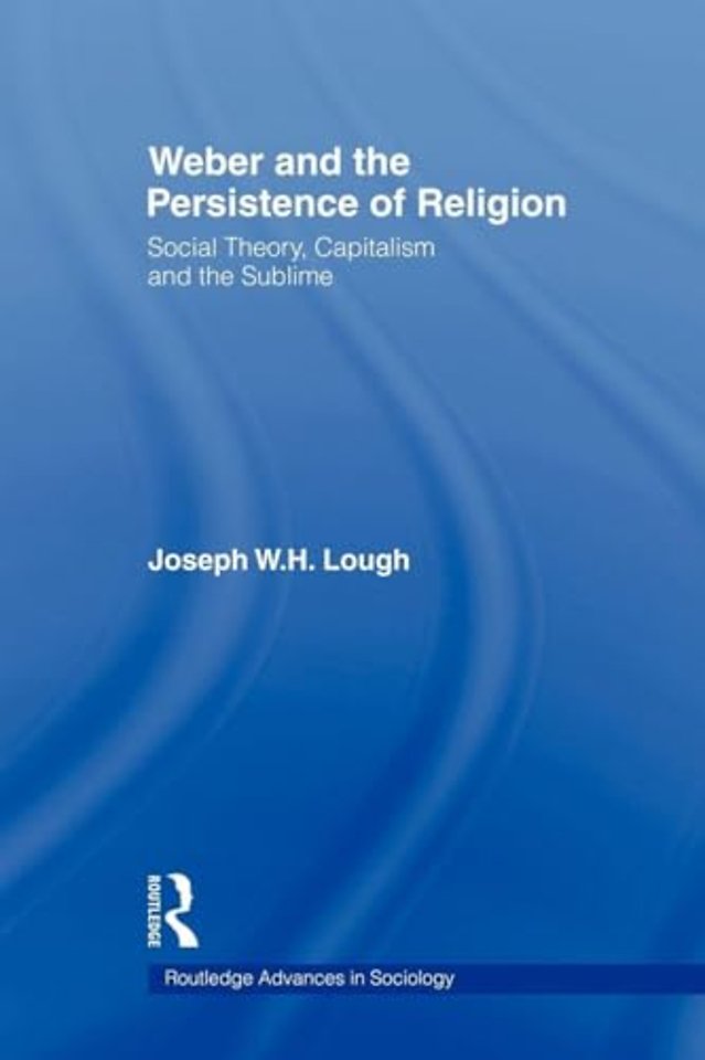 Weber and the Persistence of Religion