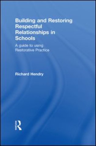 Building and Restoring Respectful Relationships in Schools
