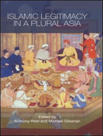 Islamic Legitimacy in a Plural Asia