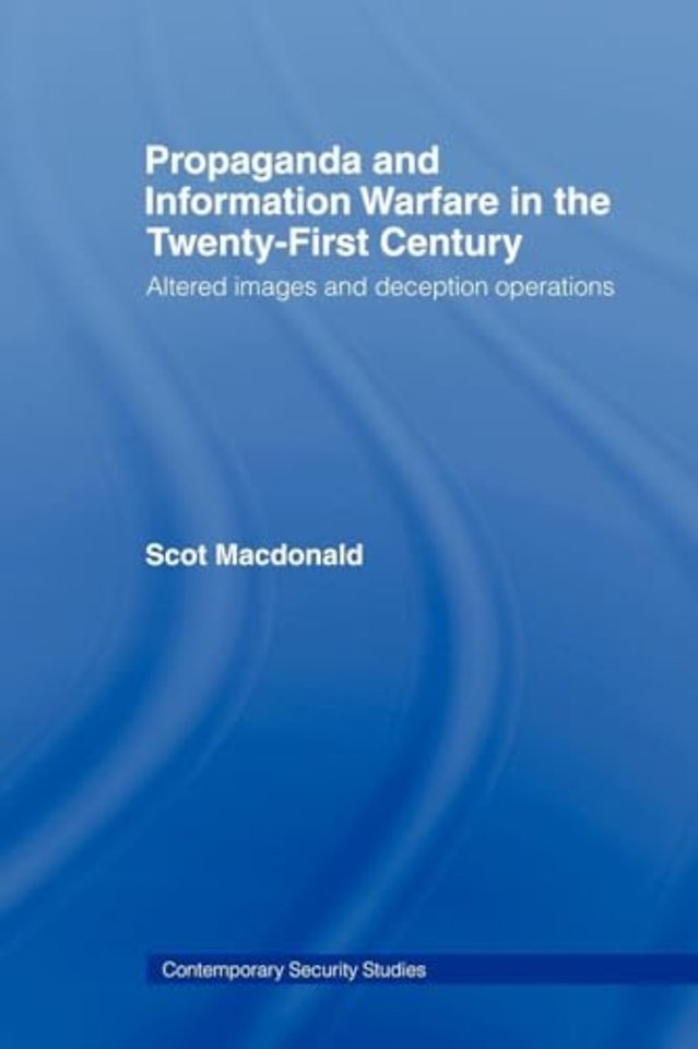 Propaganda and Information Warfare in the Twenty-First Century
