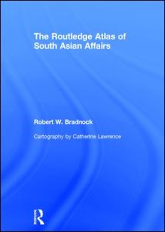 Routledge Atlas of South Asian Affairs