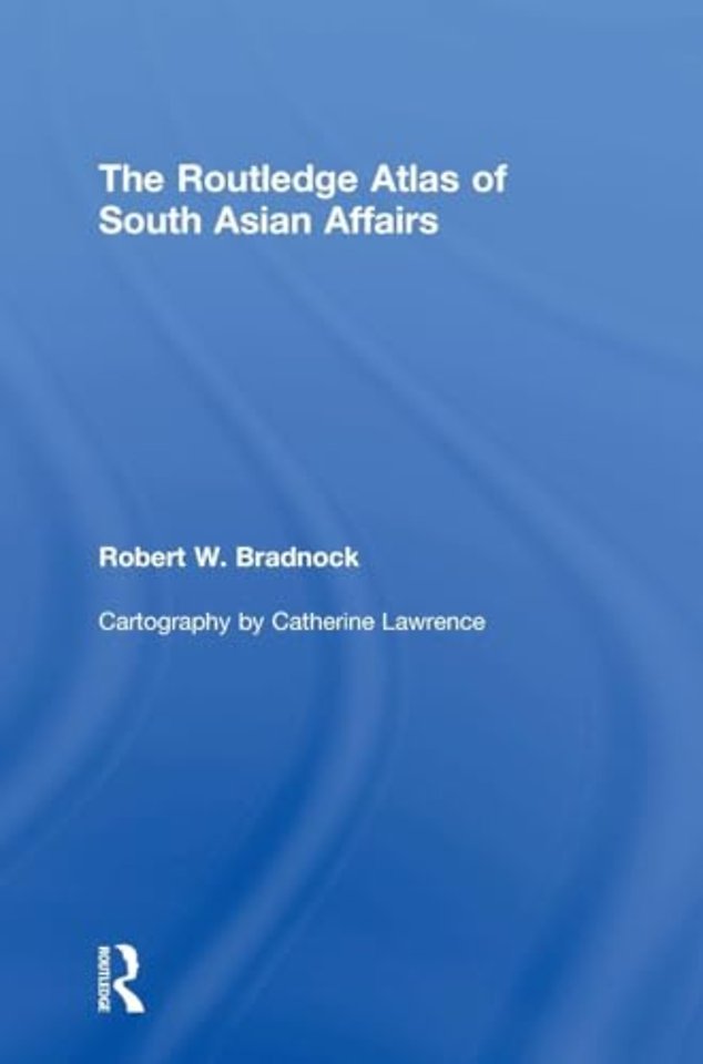 Routledge Atlas of South Asian Affairs
