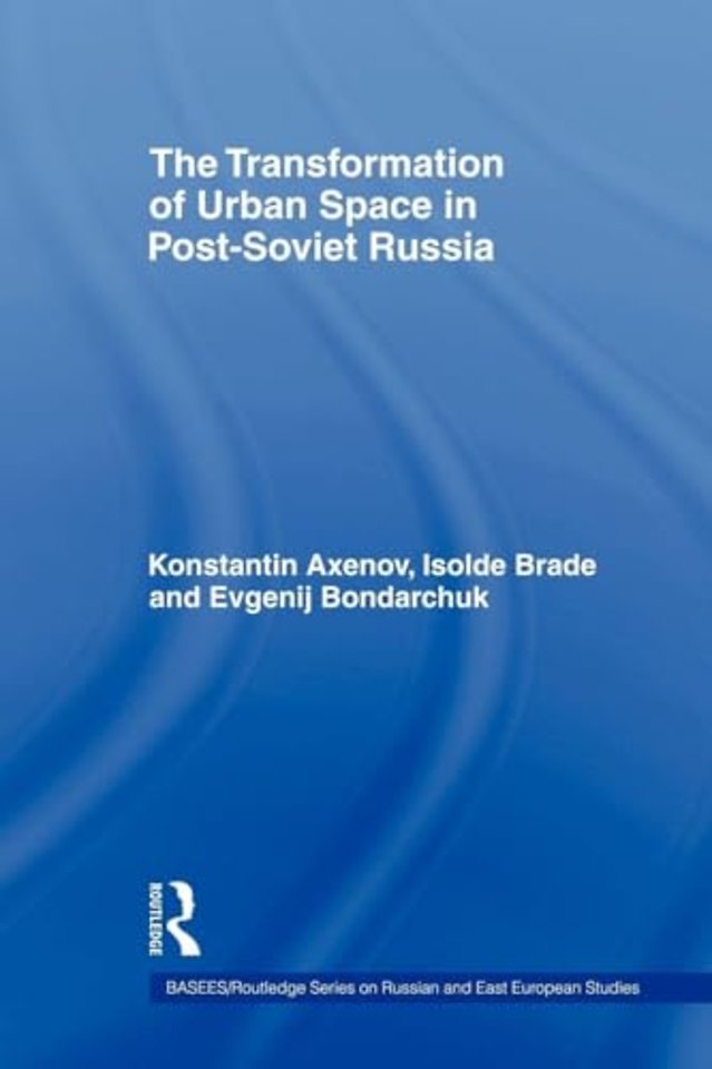 Transformation of Urban Space in Post-Soviet Russia