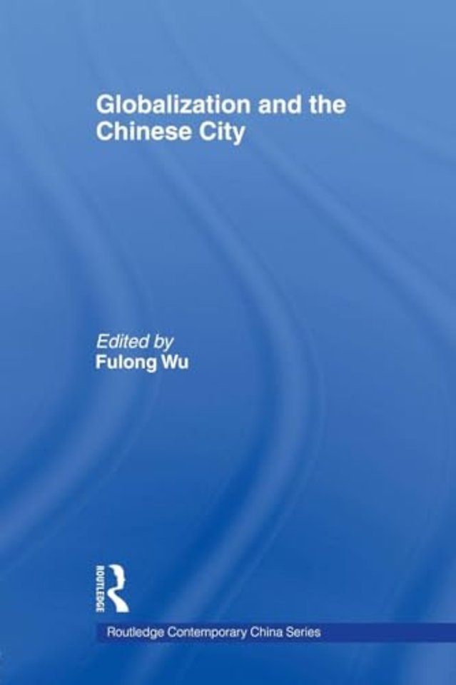 Globalization and the Chinese City