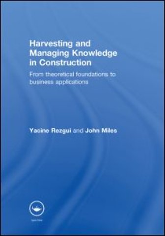 Harvesting and Managing Knowledge in Construction