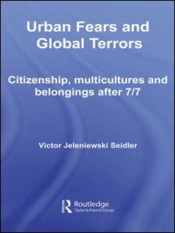 Urban Fears and Global Terrors