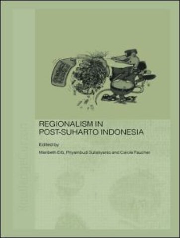 Regionalism in Post-Suharto Indonesia