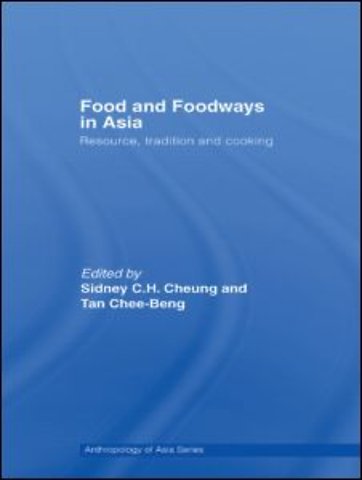 Food and Foodways in Asia