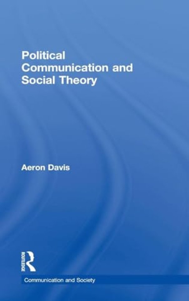 Political Communication and Social Theory