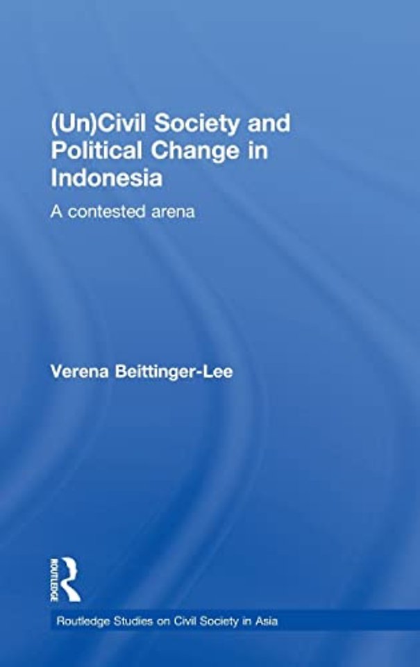 (Un) Civil Society and Political Change in Indonesia