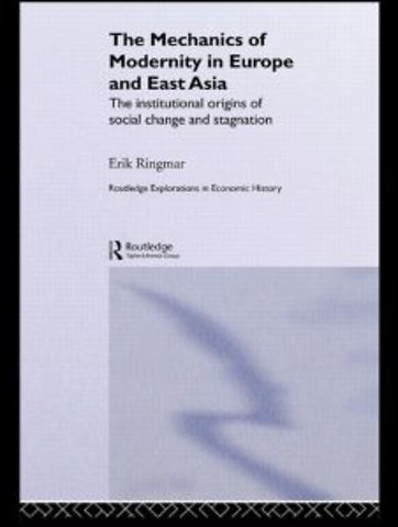 Mechanics of Modernity in Europe and East Asia