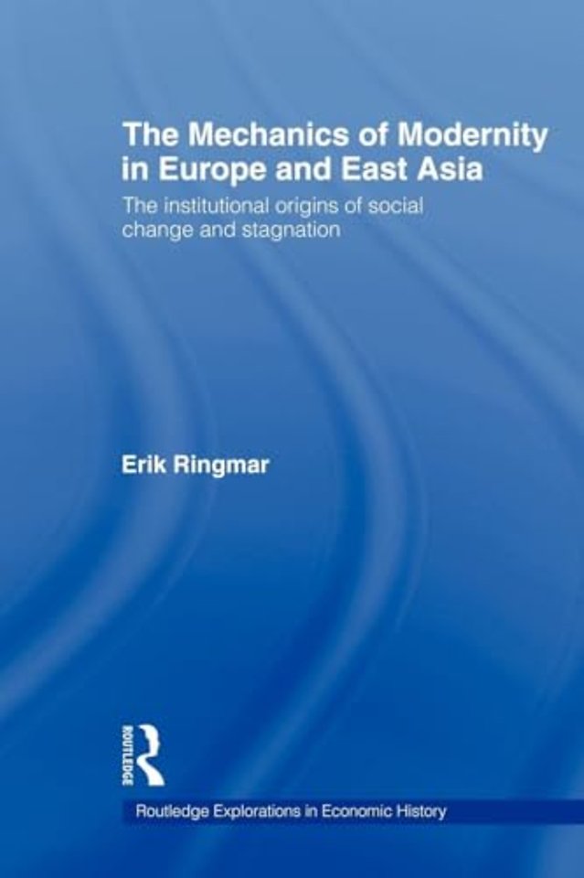 Mechanics of Modernity in Europe and East Asia