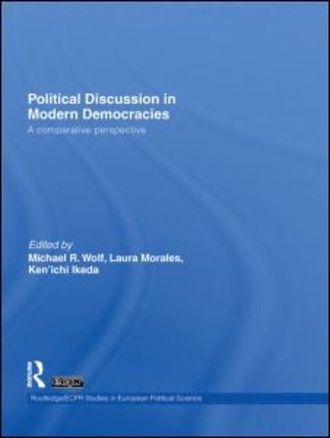 Political Discussion in Modern Democracies