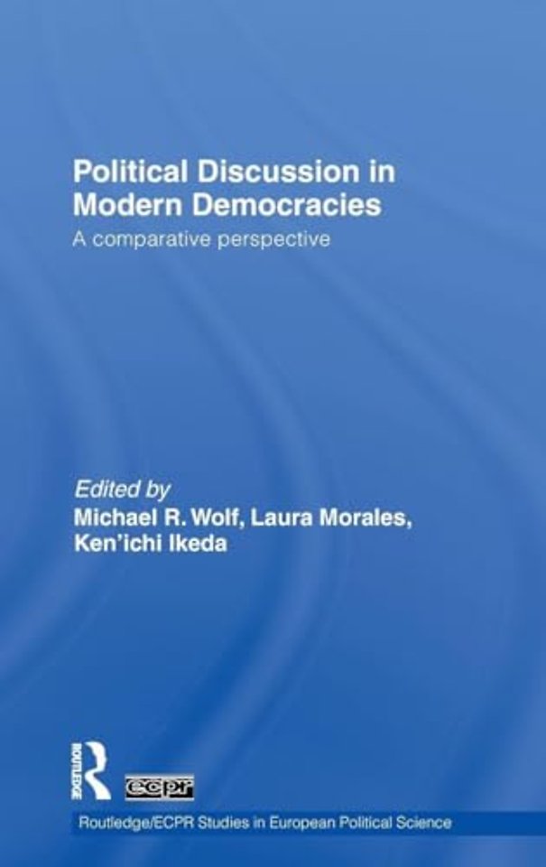 Political Discussion in Modern Democracies