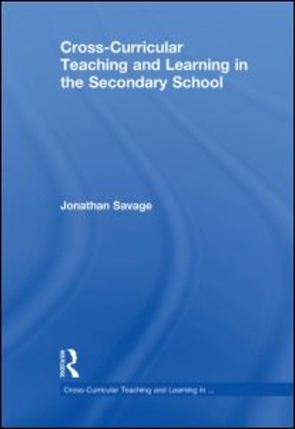 Cross-Curricular Teaching and Learning in the Secondary School