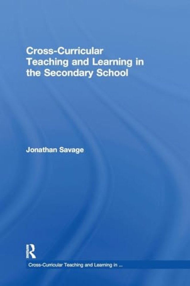 Cross-Curricular Teaching and Learning in the Secondary School
