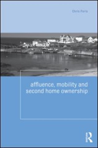 Affluence, Mobility and Second Home Ownership
