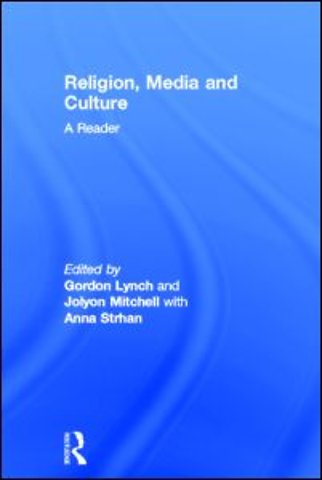 Religion, Media and Culture: A Reader