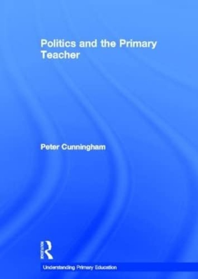 Politics and the Primary Teacher