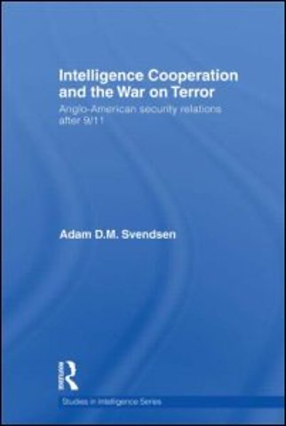 Intelligence Cooperation and the War on Terror