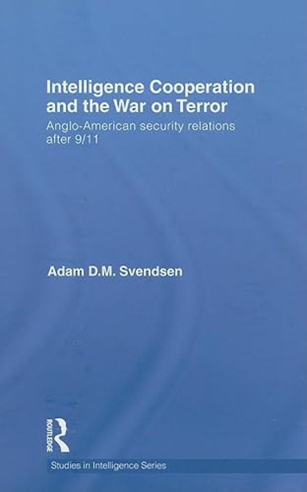 Intelligence Cooperation and the War on Terror