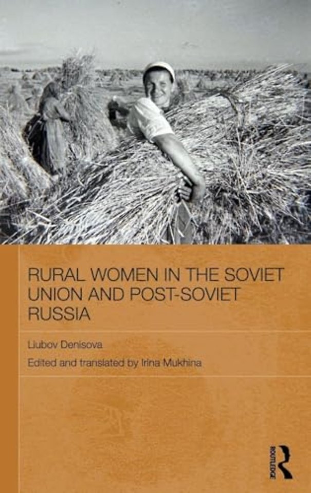 Rural Women in the Soviet Union and Post-Soviet Russia