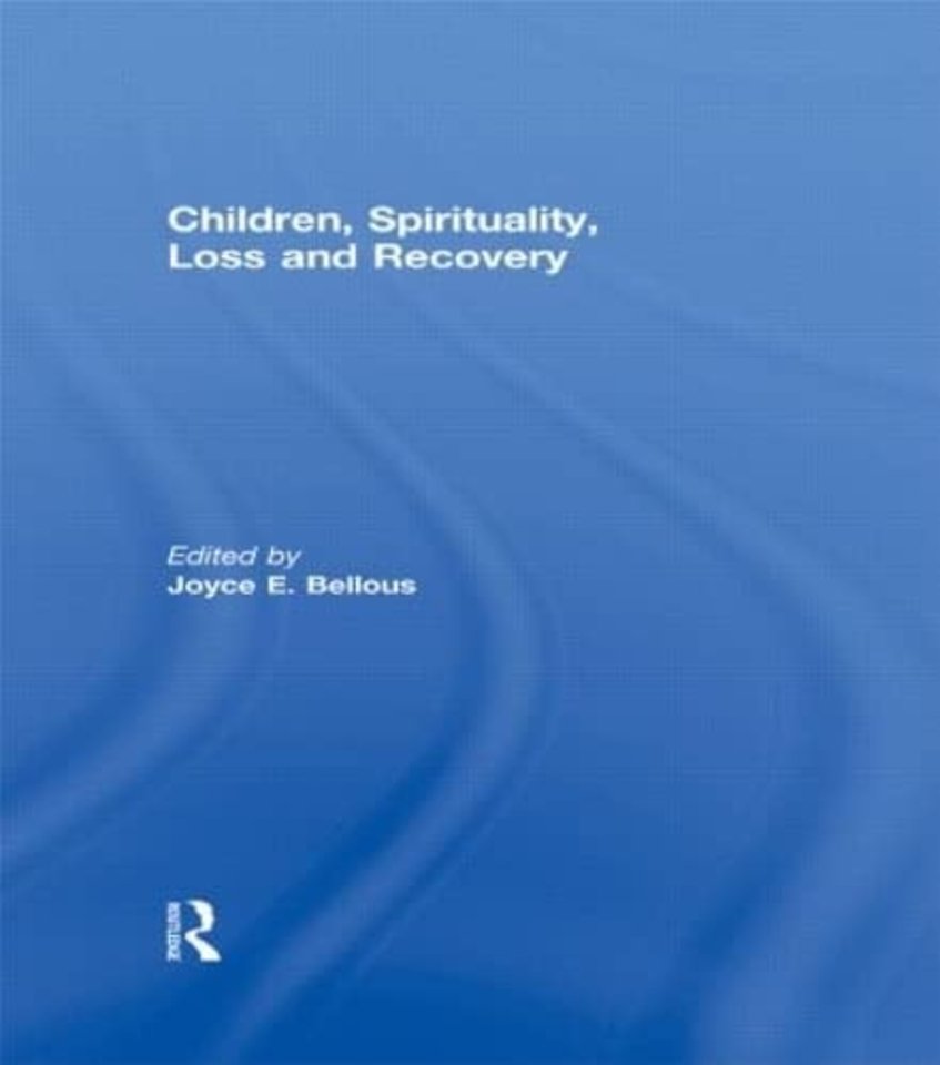 Children, Spirituality, Loss and Recovery